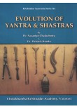Evolution Of Yantra & Shastras